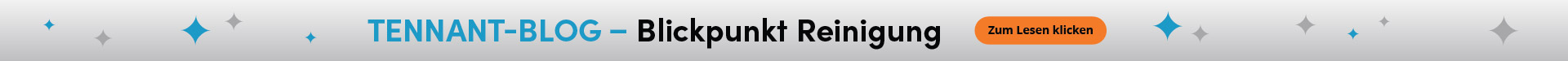 Tennant-Blog – Eine neue Sichtweise von Sauberkeit – Zum Lesen klicken